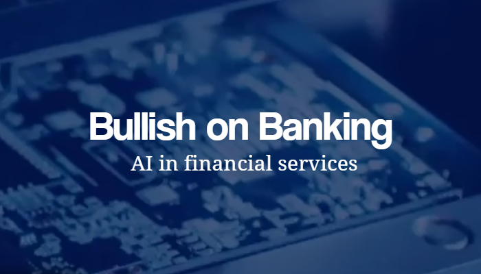 Bullish on banking: AI is turbo-charging financial services
